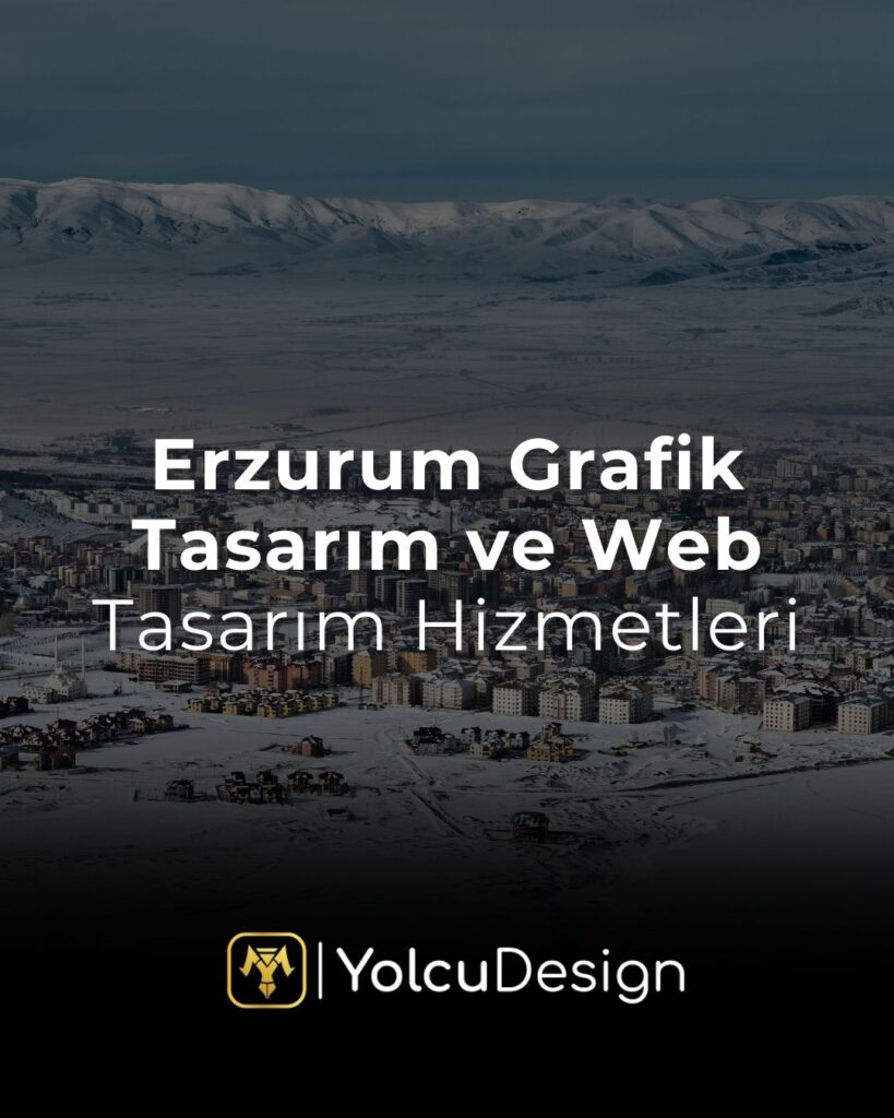 Erzurum Grafik Tasarım ve Web Tasarım Hizmetleri