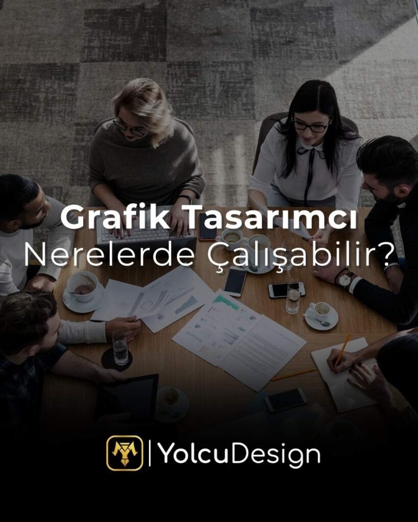 Grafik Tasarımcı Nerelerde Çalışabilir?